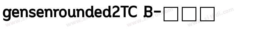 gensenrounded2TC B字体转换